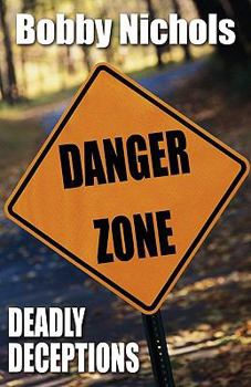 Paperback Danger Zone: Deadly Deceptions Book