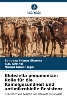 Paperback Klebsiella pneumoniae: Rolle für die Kamelgesundheit und antimikrobielle Resistenz [German] Book