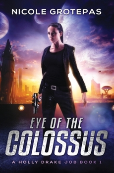 Paperback Eye of the Colossus: A Steampunk Space Opera Adventure Book