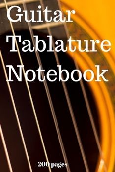 Paperback Guitar Tablature Notebook: 200 Blank Manuscript Pages with 6 six Lines Staves and 7 Blank Cord Boxes Per Page Book