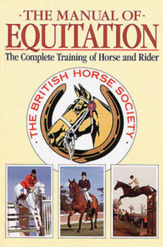 Paperback Manual of Equitation: Complete Training of Horse and Rider Book
