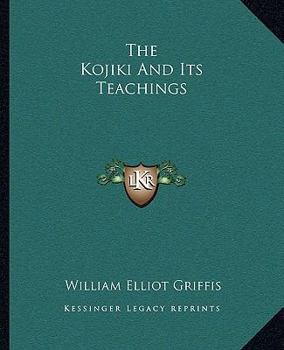 Paperback The Kojiki And Its Teachings Book