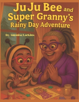 JuJu Bee and Super Granny's Rainy Day Adventure