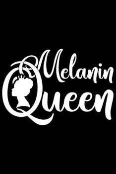 Paperback Melanin Queen: Melanin Queen Gift 6x9 Journal Gift Notebook with 125 Lined Pages Book