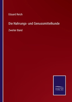 Paperback Die Nahrungs- und Genussmittelkunde: Zweiter Band [German] Book