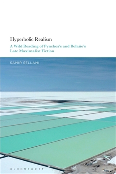 Hyperbolic Realism : A Wild Reading of Pynchons and Bola?os Late Maximalist Fiction
