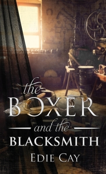 The Boxer and the Blacksmith - Book #2 of the When the Blood Is Up