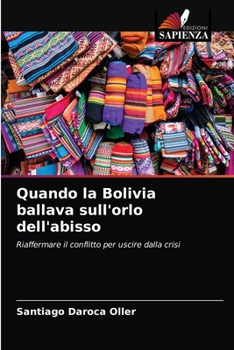 Paperback Quando la Bolivia ballava sull'orlo dell'abisso [Italian] Book