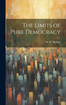 Hardcover The Limits of Pure Democracy Book