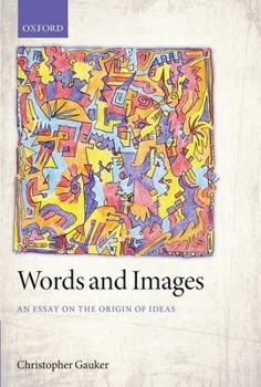 Paperback Words and Images: An Essay on the Origin of Ideas Book