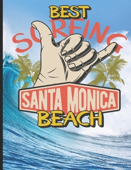 Best Surfing Santa Monica Beach: Surf, ride the wave, take the big crushers with your surfboard