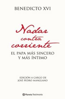 Paperback Nadar contra corriente. El Papa más sincero y más íntimo (Spanish Edition) Book