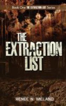 The Extraction List - Book #1 of the Extraction List