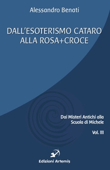 Paperback Dall'esoterismo cataro alla Rosa+Croce [Italian] Book