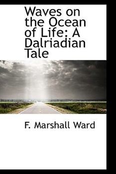 Paperback Waves on the Ocean of Life: A Dalriadian Tale Book