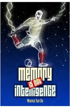 Paperback Memory is not intelligence Book