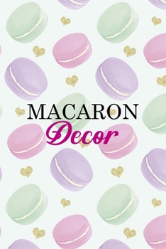 Macaron Decor: All Purpose 6x9 Blank Lined Notebook Journal Way Better Than A Card Trendy Unique Gift Gold Hearts Macaron