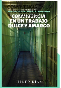 Hardcover Convivencia En Un Trabajo Dulce Y Amargo [Spanish] Book