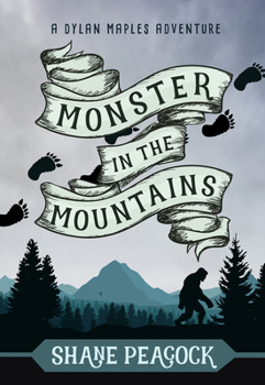 Monster in the Mountains - Book #4 of the Dylan Maples Adventures