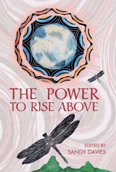 The Power to Rise Above: Stories of Overcoming