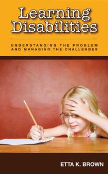 Paperback Learning Disabilities - Understanding the Problem and Managing the Challenges Book