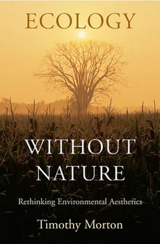 Paperback Ecology Without Nature: Rethinking Environmental Aesthetics Book