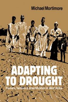 Paperback Adapting to Drought: Farmers, Famines and Desertification in West Africa Book