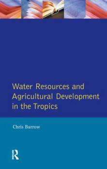 Hardcover Water Resources and Agricultural Development in the Tropics Book