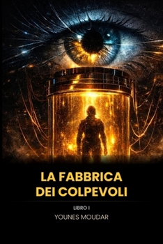 LA FABBRICA DEI COLPEVOLI: La giustizia è un algoritmo. E tu sei solo un dato. (Italian Edition)