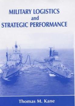 Hardcover Military Logistics and Strategic Performance Book