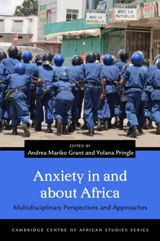 Paperback Anxiety in and about Africa: Multidisciplinary Perspectives and Approaches Book