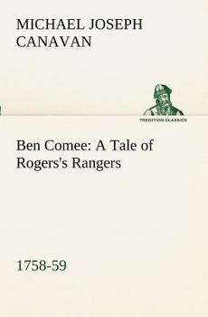 Paperback Ben Comee A Tale of Rogers's Rangers, 1758-59 Book