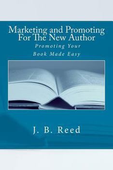 Paperback Marketing and Promoting For The New Author Book