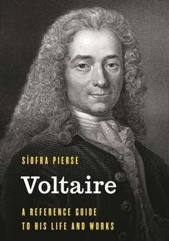 Hardcover Voltaire: A Reference Guide to His Life and Works Book