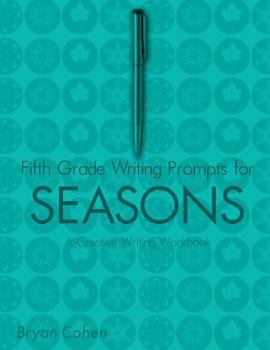 Paperback Fifth Grade Writing Prompts for Seasons: A Creative Writing Workbook Book