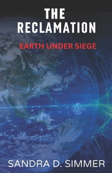 Paperback The Reclamation: Earth Under Siege Book