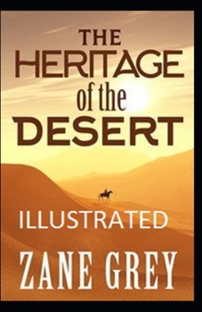 Paperback The Heritage of the Desert Annotated Book