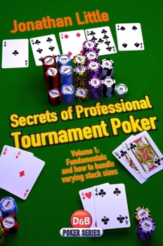Paperback Secrets of Professional Tournament Poker: V. 1: Fundamentals and How to Handle Varying Stack Sizes Book