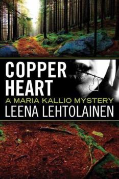 Copper Heart - Book #3 of the Maria Kallio