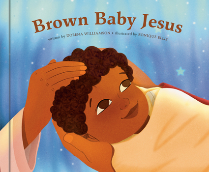 Hardcover Brown Baby Jesus: A Picture Book