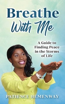 Paperback Breathe with Me: A Guide to Finding Peace in the Storms of Life Book