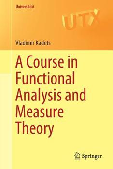 Paperback A Course in Functional Analysis and Measure Theory Book