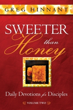 Paperback Sweeter Than Honey: Daily Devotions for Disciples, Volume Two Book