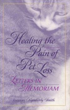 Hardcover Healing the Pain of Pet Loss Book