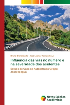 Paperback Influência das vias no número e na severidade dos acidentes [Portuguese] Book