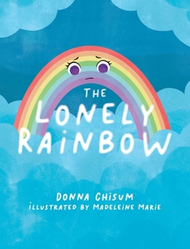 Hardcover The Lonely Rainbow Book