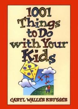 Hardcover 1001 Things to Do With Your Kids Book