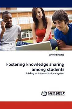 Paperback Fostering Knowledge Sharing Among Students Book