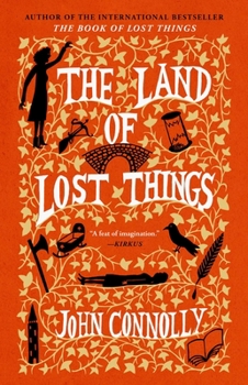 The Land of Lost Things: A Novel (2) (The Book of Lost Things)