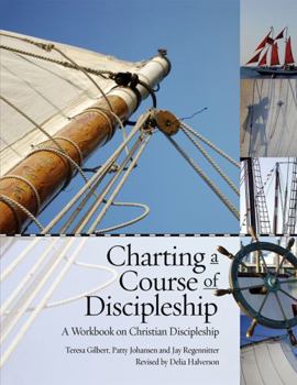 Paperback Charting a Course of Discipleship: A Workbook on Christian Discipleship Book